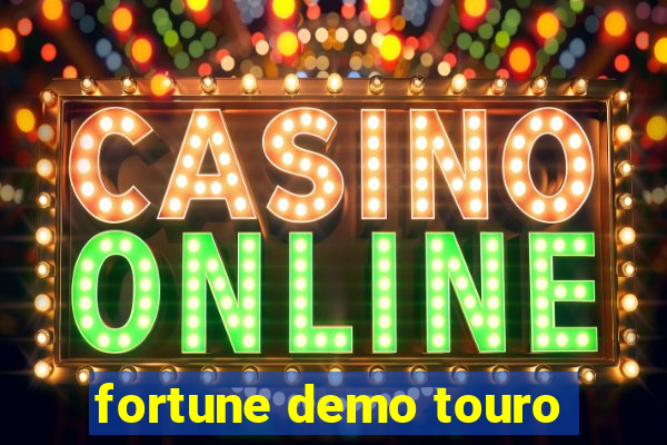 fortune demo touro